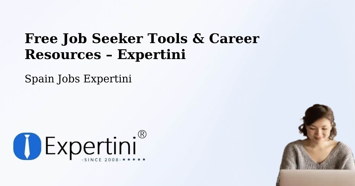 Free Job Seeker Tools & Career Resources – Ollauri - Ollauri, Spain Jobs Expertini