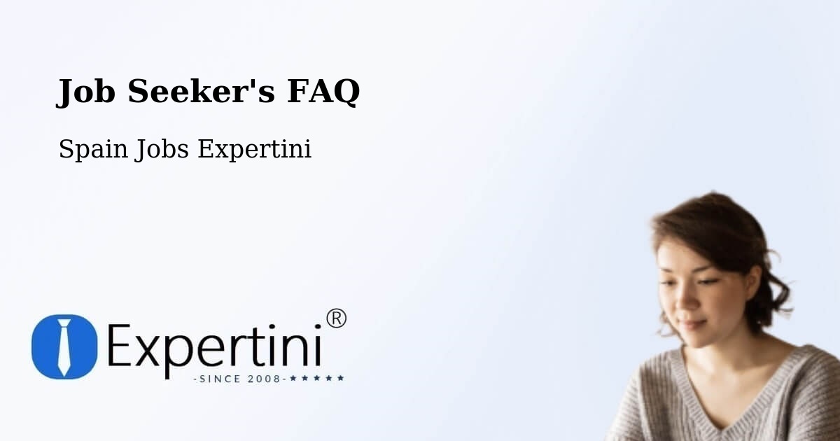 Job Seeker FAQ – Ollauri - Spain Jobs Expertini