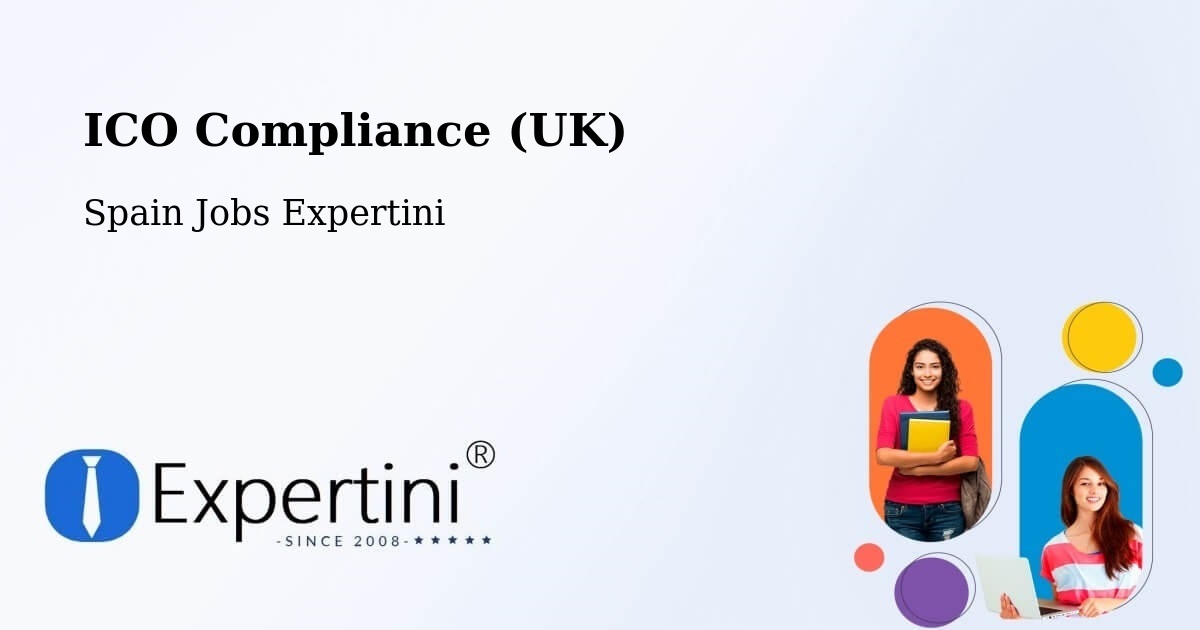 UK Data Protection & ICO Compliance – Ollauri - Spain Jobs Expertini