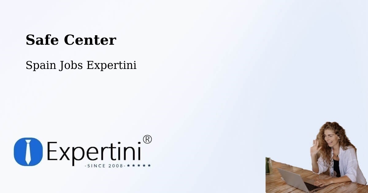 Safety Center – Ollauri - Spain Jobs Expertini
